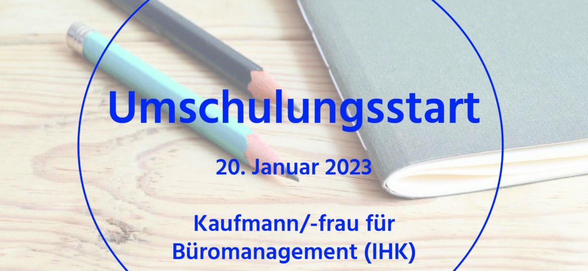 Umschulungsstart 20. Januar 2023